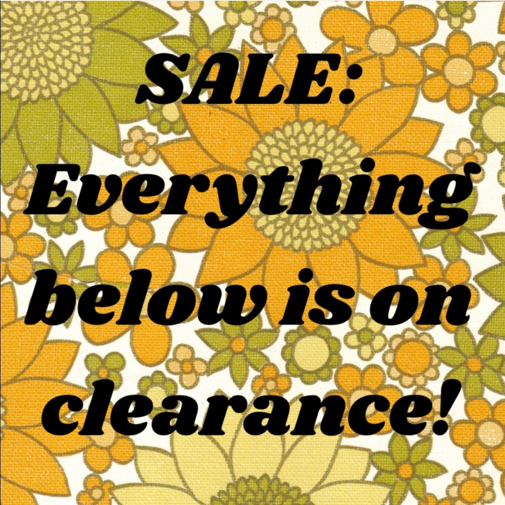 EVERYTHING BELOW IS ON CLEARANCE-SALE!